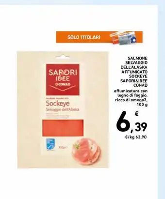 Spazio Conad Salmone selvaggio dell'alaska affumicato sockeye sapori&idee conad offerta