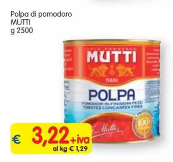 Famila Superstore Mutti Polpa di Pomodoro g 2500 offerta