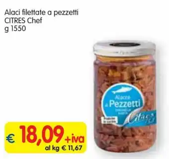 Famila Superstore Citres Chef Alaci filettate a pezzetti g 1550 offerta