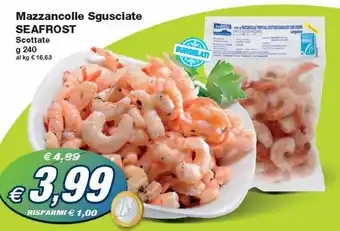 Prix Quality Seafrost Mazzancolle Sgusciate Scottate g 240 offerta