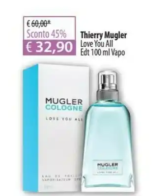 Acqua & Sapone Thierry Mugler Love You All Unisex 100 Ml offerta