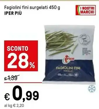 Iper La Grande Iper Piu Fagiolini Fini Surgelati 450 G offerta