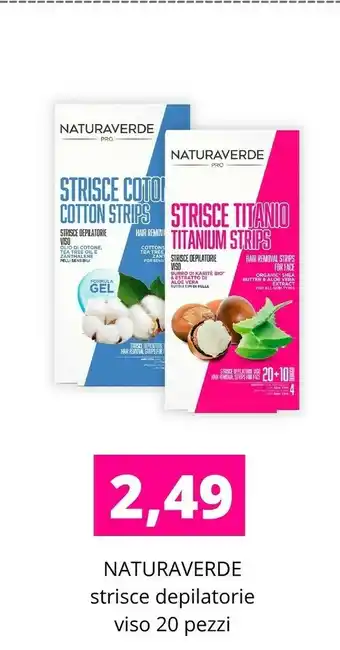 Acqua & Sapone Naturaverde Strisce Depilatorie Viso offerta