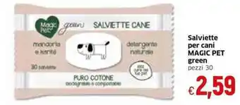 Famila Magic Pet green Salviette per cani pezzi 30 offerta
