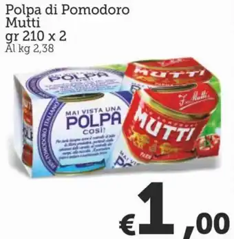 MAX Supermercati Mutti Polpa di Pomodoro gr 210 x 2 offerta