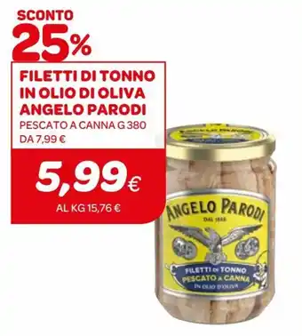 Ekom Angelo Parodi Filetti di Tonno in Olio di Oliva Pescato a Canna g 380 offerta