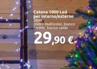 Carrefour Iper Catena 1000 led per interno / esterno offerta