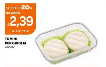Tomini per Griglia 100g x 2