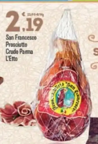 Punto é market San Francesco Prosciutto Crudo Parma L'Etto offerta