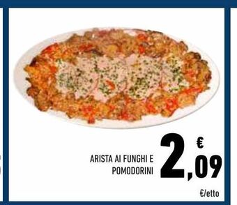 Conad Superstore Arista ai funghi e pomodorini offerta