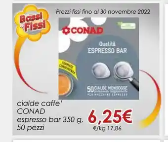 Conad Superstore Cialde caffè conad espesso bar 350 g 50 pezzi offerta