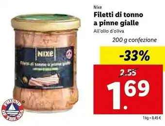 Lidl Nixe Filetti Di Tonno A Pinne Gialle All'Olio Di Oliva 200 G(ml) offerta