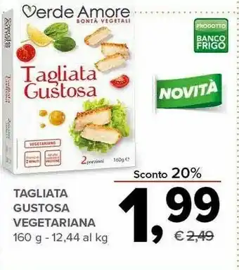 Todis Verde amore Tagliata Gustosa Vegetariana offerta