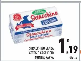 Conad City Stracchino senza lattosio caseificio montegrappa offerta
