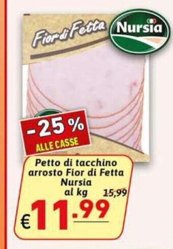 Ipercarni Petto di tacchino arrosto Fior di Fetta Nursia al kg offerta