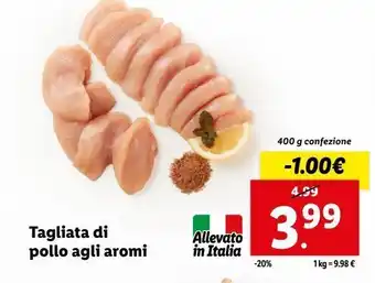 Lidl Tagliata di pollo agli aromi offerta