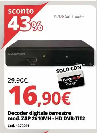 Brico Io Decoder digitale terrestre mod. zap 2610mh - hd dvb-tit2 offerta