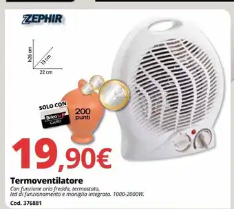 Brico Io Termoventilatore zephir offerta