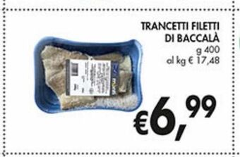 Supermercato Coal Trancetti filetti di baccala offerta