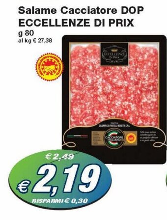 Prix Quality Eccellenze di Prix Salame Cacciatore DOP 80 g offerta