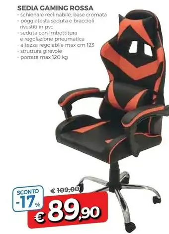 Famila Sedia Gaming Rossa Base Cromata Struttura Girevole Portata Max 120 Kg offerta