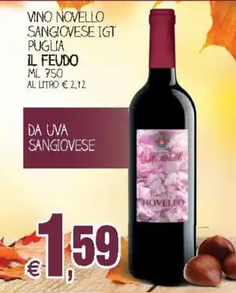 Prix Quality Il Feudo Vino Novello Sangiovese IGT Puglia 750 ml offerta
