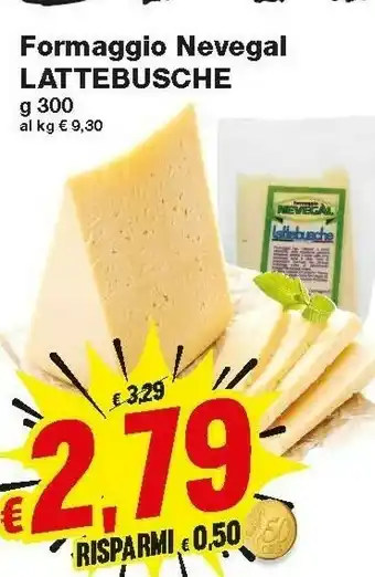 Prix Quality Lattebusche Formaggio Nevegal 300 G offerta