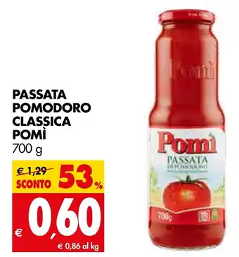 Tigros Pomì Passata Di Pomodoro Classica 700 g offerta