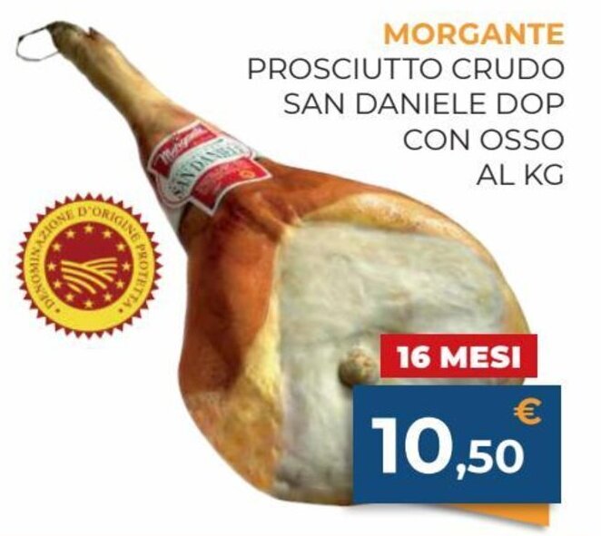 Prosciutto Crudo San Daniele DOP Con Osso 16 Mesi offerta di e