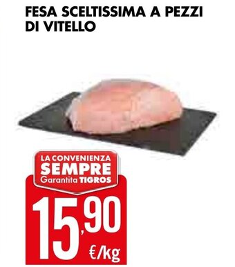 Tigros Fesa Sceltissima A Pezzi Di Vitello offerta