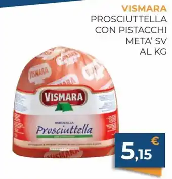 Vismara Prosciuttella Con Pistacchi Meta' SV