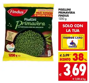Tigros Findus Pisellini Primavera 1200 g offerta