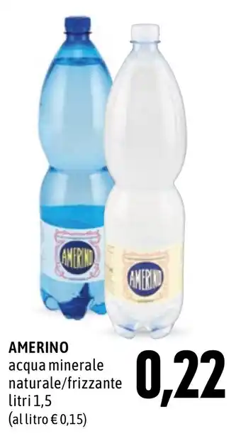 Emi Spesa Amerino Acqua Minerale Naturale/Frizzante Litri 1,5 offerta
