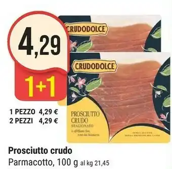 Supermercati Gulliver Crudodolce Crudodolce - Prosciutto Crudo Stagionato 100 g(ml) offerta