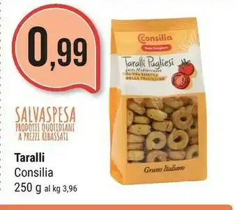 Supermercati Gulliver Consilia Consilia - Taralli Pugliesi 250 g(ml) offerta