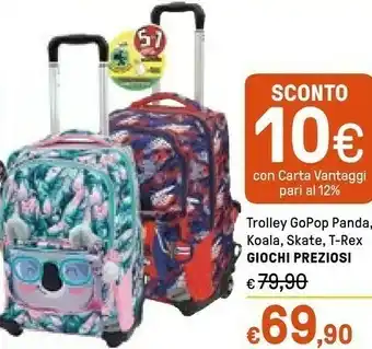Iper La Grande Giochi Preziosi Trolley Gopop offerta
