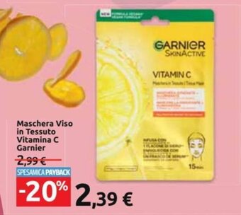 Carrefour Garnier Maschera Viso in Tessuto Vitamina C offerta