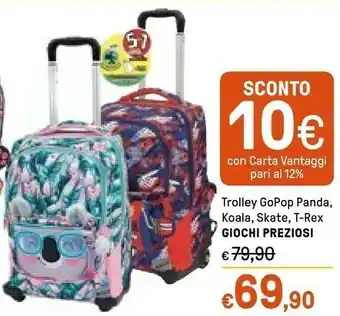 Iper La Grande Giochi preziosi Trolley Gopop Panda, Koala, Skate, T-rex offerta
