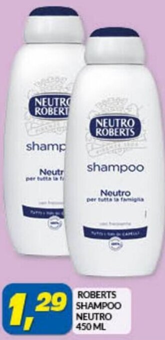 Risparmio Casa Roberts Shampoo Neutro 450 ml offerta