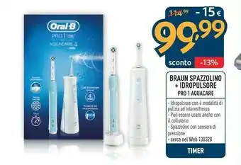 Sinergy Braun Oral-B Aquacare 4 Pro-Expert + Oral-B Pro 1 700 Idropulsore offerta