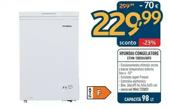Sinergy Hyundai CFHN-100SH4WF0 Congelatore Libera Installazione A Pozzo 98 L A+ Bianco offerta