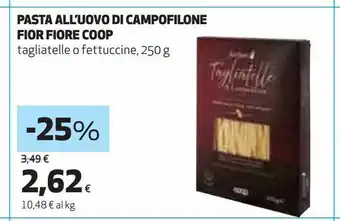 Ipercoop Pasta all'uovo di campofilone fior fiore coop offerta