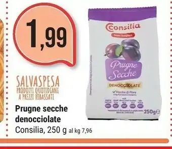 Supermercati Gulliver Consilia Consilia - Prugne Secche Denocciolate 250 g(ml) offerta