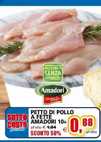 Il Gigante Petto di pollo amadori 10+ offerta