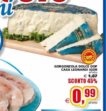 Il Gigante Gorgonzola dolce dop casa leonardi igor offerta