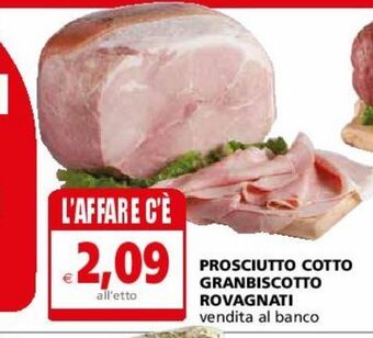 Il Gigante Prosciutto cotto gran biscotto rovagnati offerta