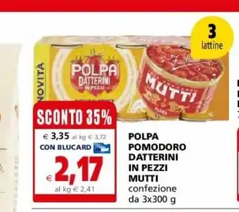 Il Gigante Polpa di pomodoro datterini mutti 3 x 300 g offerta