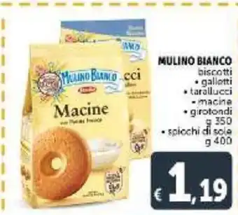 Deco Supermercati Mulino Bianco biscotti gallotti tarallucci macina girotondi g 350 spicchi di soia g 400 offerta