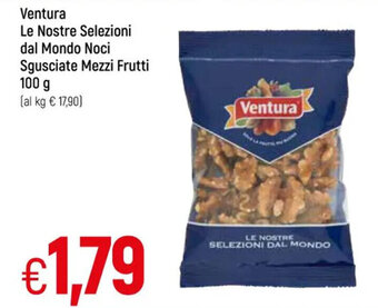 Galassia Ventura Le Nostre Selezioni dal Mondo Noci Sgusciate Mezzi Frutti 100 g offerta