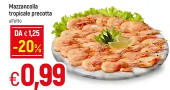 Galassia Mazzancolle Tropicale precotta offerta